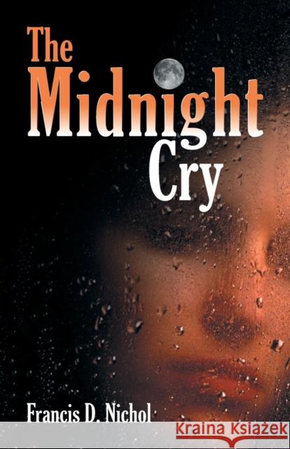 The Midnight Cry Francis D. Nichol 9781479602346 Teach Services