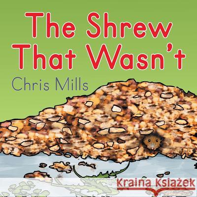 The Shrew That Wasn't Chris Mills 9781479603770