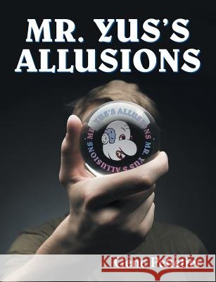 Mr. Yus's Allusions Gene Pelletier 9781479603954