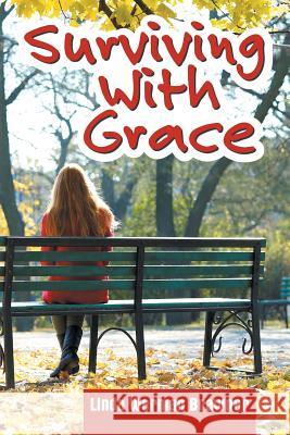 Surviving With Grace Brawner, Linda Werman 9781479605118