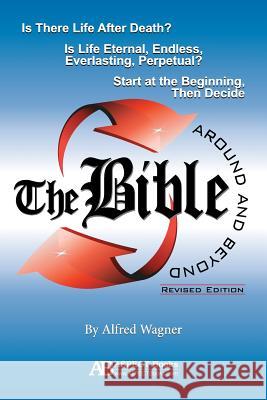 The Bible Around and Beyond (Revised) Alfred Wagner 9781479605859