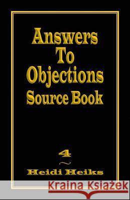 Answers to Objections Source Book Heidi Heiks 9781479605972 Teach Services