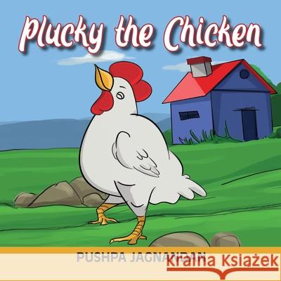 Plucky the Chicken Pushpa Jagnandan 9781479612789