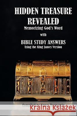 Hidden Treasure Revealed: with Bible Study Answers Nancy Dunnewin   9781479614417 Teach Services, Inc.