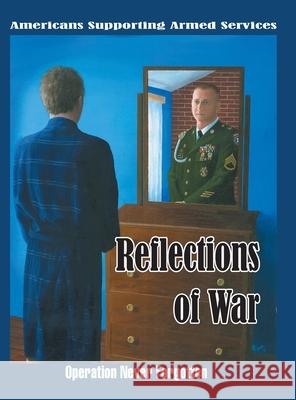 Reflections of War: Operation Never Forgotten Tamie Sauve 9781479614998 Teach Services, Inc.