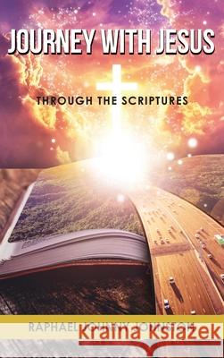 Journey with Jesus through the Scriptures Raphael Johnny Johnston 9781479618859 Teach Services, Inc.
