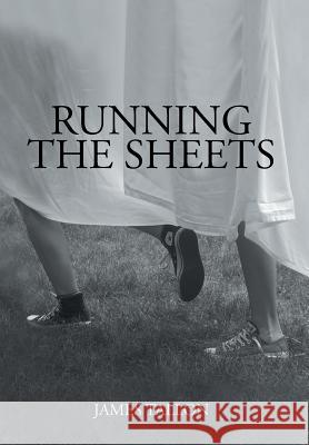 Running the Sheets James Tallon 9781479700677 Xlibris Corporation