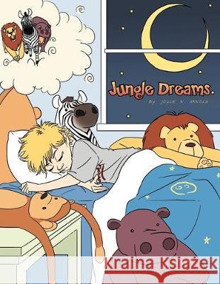 Jungle Dreams Joyce N. Arnold 9781479703968 Xlibris