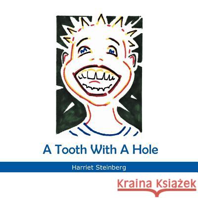 A Tooth With A Hole Steinberg, Harriet 9781479707119