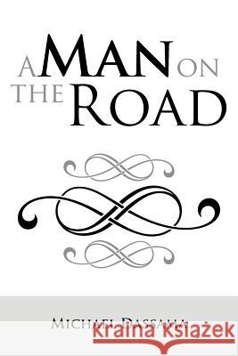 A Man on the Road Michael Dassama 9781479707379 Xlibris Corporation