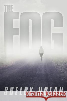The Fog Shelby Nolan 9781479707690