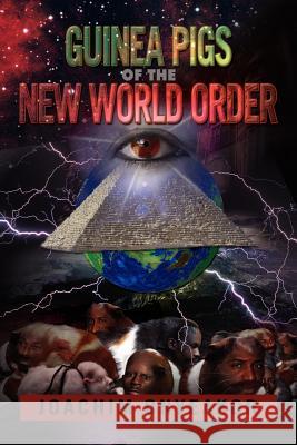 Guinea Pigs of the New World Order: Blackman the Endangered Breed Joachim Onyeakor 9781479714957 Xlibris Corporation