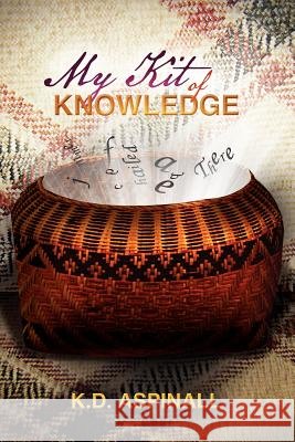 My Kit of Knowledge K. D. Aspinall 9781479715657