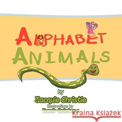 Alphabet Animals Jacqueline Christie 9781479715671