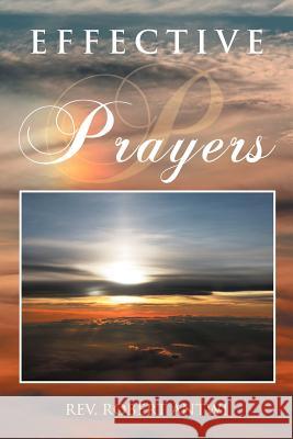 Effective Prayers Rev Robert Antwi 9781479719853