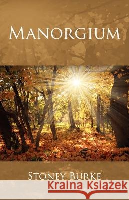 Manorgium Stoney Burke 9781479720606
