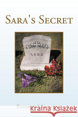 Sara's Secret Elizabeth J. Loveridge 9781479724826