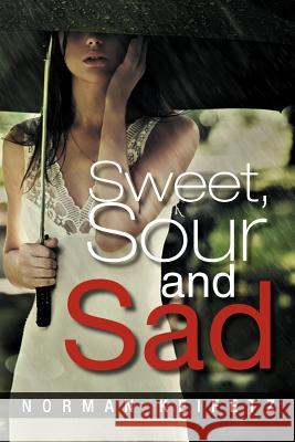 Sweet, Sour and Sad Norman Keifetz 9781479725892