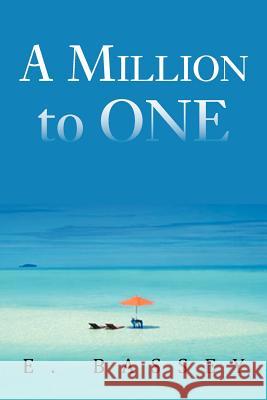 A Million to One E. Bassey 9781479726226