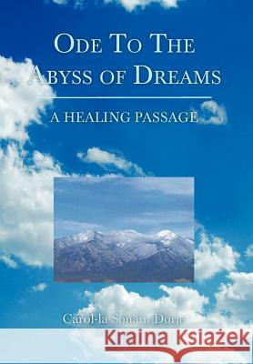 Ode to the Abyss of Dreams Carol-La Sonam Dorje 9781479727537 Xlibris Corporation