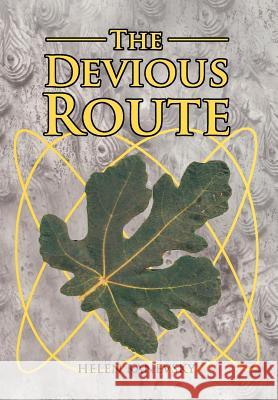 The Devious Route Helen Kanevsky 9781479729883 Xlibris Corporation