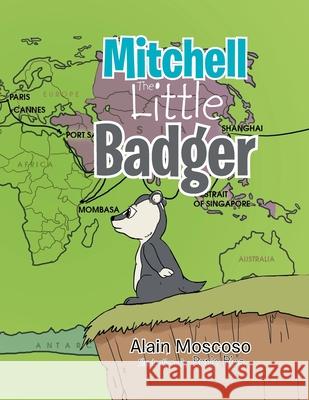 Mitchell, The Little Badger Alain Moscoso 9781479731046 Xlibris