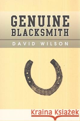 Genuine Blacksmith MR David Wilson 9781479733583