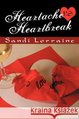 Heartache vs. Heartbreak Sandi Lorraine 9781479736928
