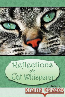 Reflections of a Cat Whisperer Mary Ann Clifford 9781479740543