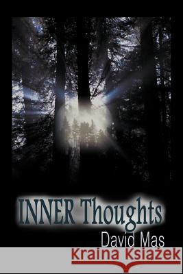 Inner Thoughts David Mas 9781479740666 Xlibris Corporation