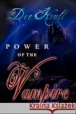 Power of the Vampire: The Saga of a World Called Htrae Krull, Dee 9781479741564 Xlibris Corporation