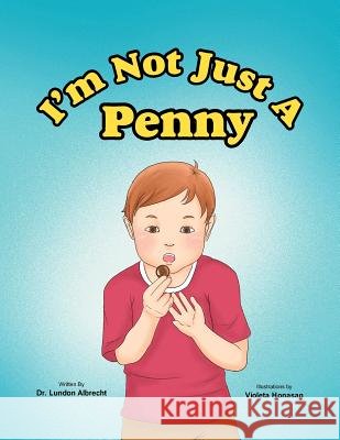 I'm Not Just A Penny Albrecht, Lundon 9781479746491