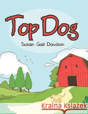 Top Dog Susan Gail Davison 9781479748228