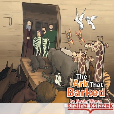 The Ark That Barked Becky Bloom 9781479748235