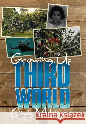 Growing Up Third World Cindy Moldovan 9781479748570