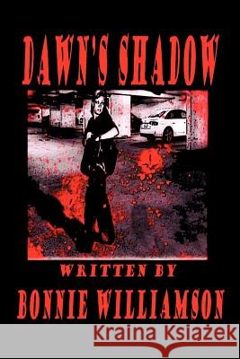 Dawn's Shadow Bonnie Williamson 9781479749584
