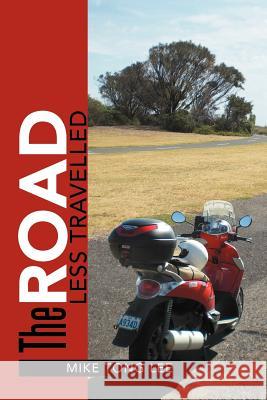The Road Less Travelled Mike Tong Lee 9781479753208 Xlibris Corporation