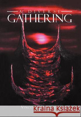 A Diverse Gathering Vincent Macraven 9781479755981 Xlibris Corporation