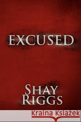 Excused Shay Riggs 9781479758555