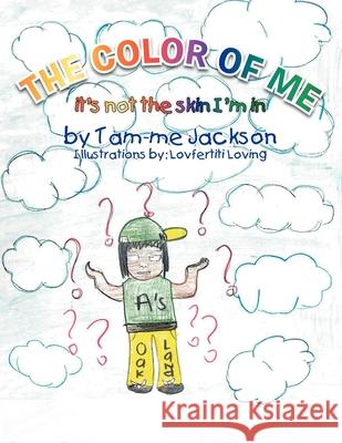 The Color of Me Tam-Me 9781479759859 Xlibris
