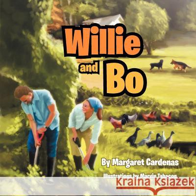 Willie and Bo Margaret Cardenas 9781479759927 Xlibris Corporation