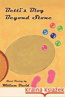 Betti's Blog Beyond Stone William David 9781479759965