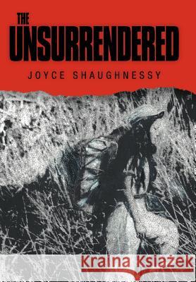 The Unsurrendered Joyce Shaughnessy 9781479761739