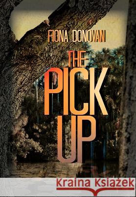 The Pick Up Fiona Donovan 9781479766154