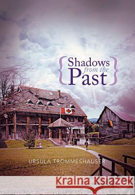 Shadows from the Past Ursula Trommeshauser 9781479767618