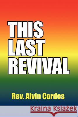 This Last Revival Rev Alvin Cordes 9781479768257