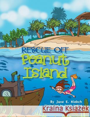 Rescue Off Peanut Island Jane E. Niebch 9781479770861 Xlibris Corporation