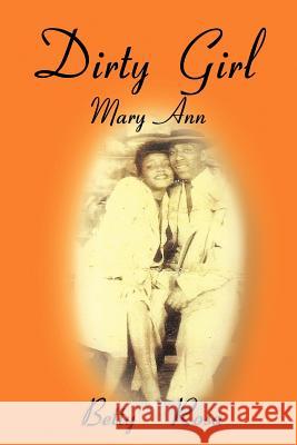 Dirty Girl Mary Ann Betty Rosa 9781479771158 Xlibris Corporation