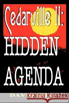 Cedarville II: Hidden Agenda Hill, David 9781479771561