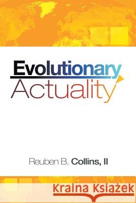 Evolutionary Actuality Reuben B. II Collins 9781479774258